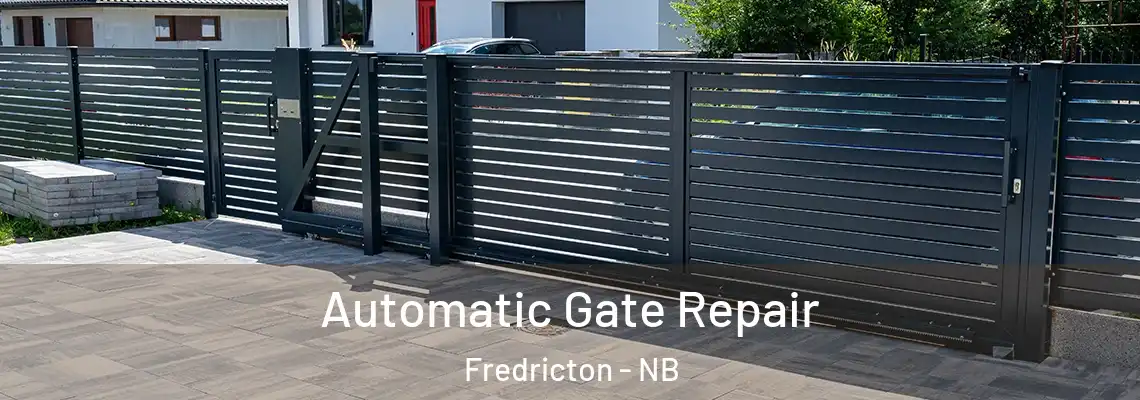 Automatic Gate Repair Fredricton - NB