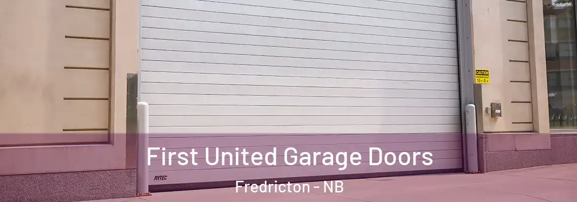 First United Garage Doors Fredricton - NB