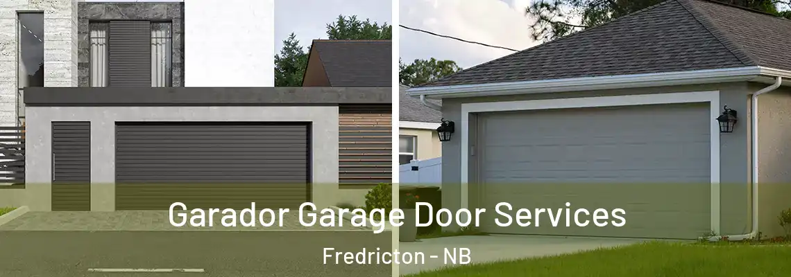 Garador Garage Door Services Fredricton - NB