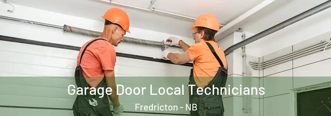 Garage Door Local Technicians Fredricton - NB