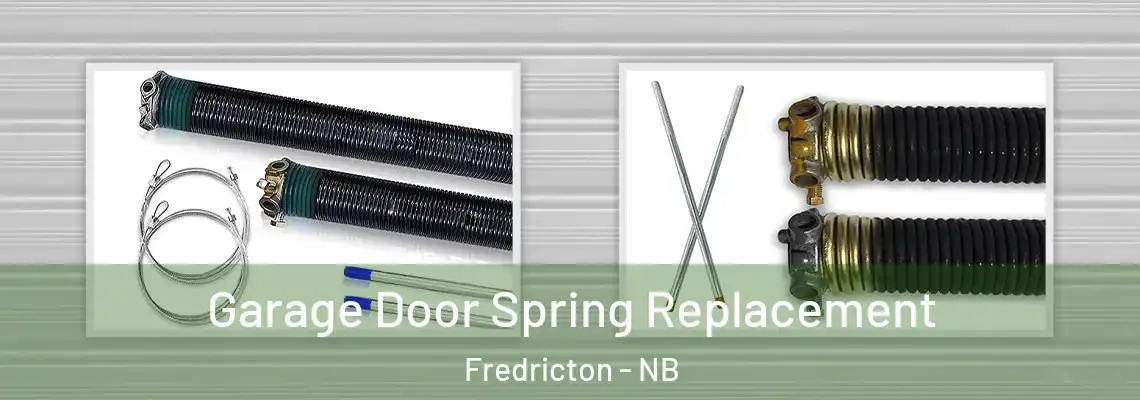 Garage Door Spring Replacement Fredricton - NB