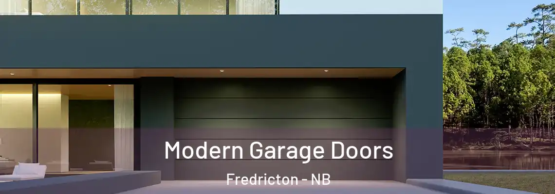 Modern Garage Doors Fredricton - NB