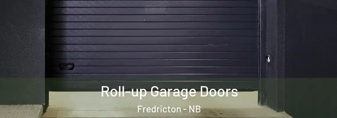 Roll-up Garage Doors Fredricton - NB