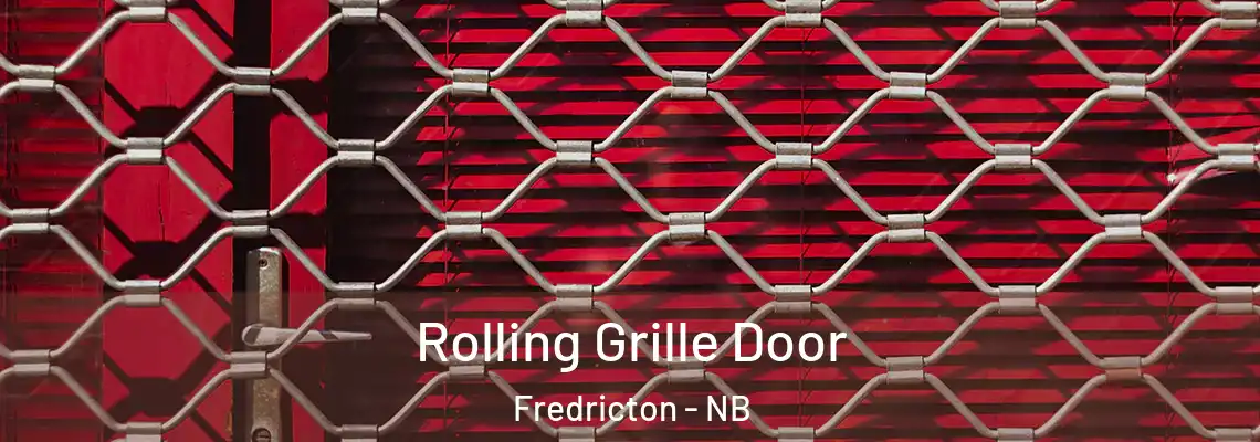 Rolling Grille Door Fredricton - NB