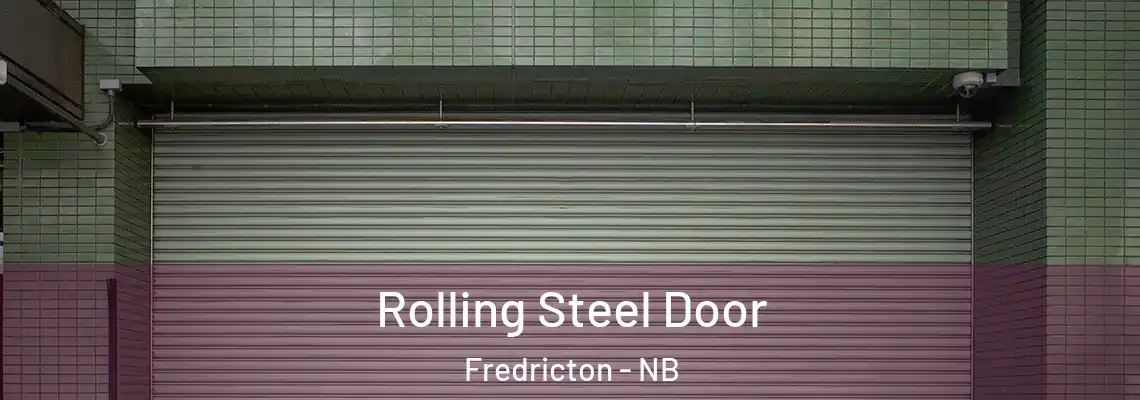 Rolling Steel Door Fredricton - NB
